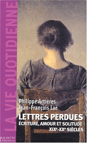 Lettres perdues : écriture, amour et solitude (XIXe-XXe siècles)