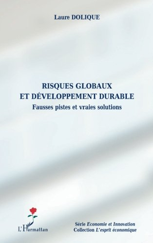 Risques globaux et développement durable : fausses pistes et vraies solutions