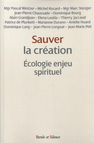 Sauver la création : écologie enjeu spirituel