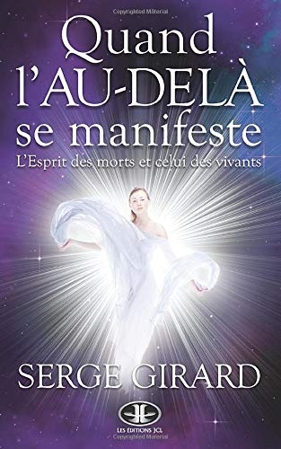 Quand l'au-delà se manifeste : Esprit des morts et celui des vivants
