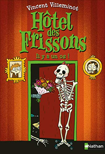 Hôtel des frissons. Vol. 5. Il y a un os !