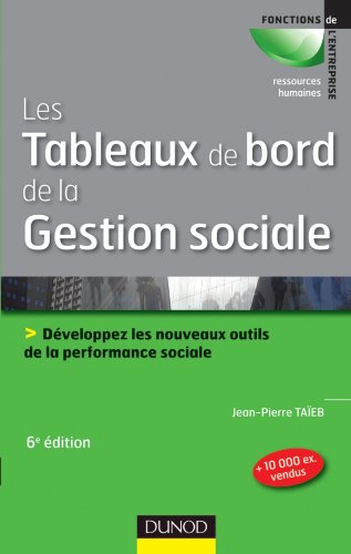 Les tableaux de bord de la gestion sociale : développez les nouveaux outils de la performance social