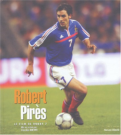 Robert Pirès : le film de Robby 7
