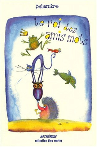 Le roi des amis mots