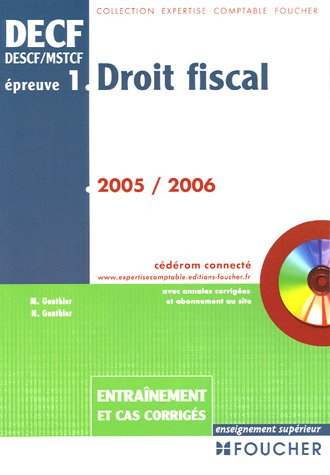 droit fiscal epreuve n, 1 decf : descf / mstcf entraînement et cas corrigés (1cédérom)
