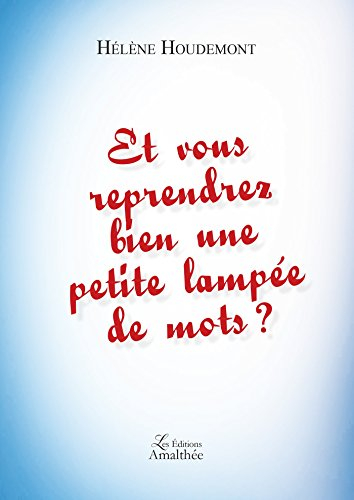 Et vous reprendrez bien une petite lampée de mots ?