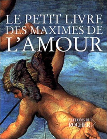 Le petit livre des maximes de l'amour