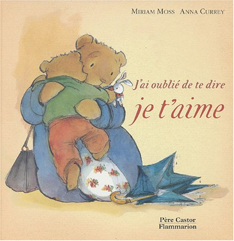 J'ai oublié de te dire je t'aime