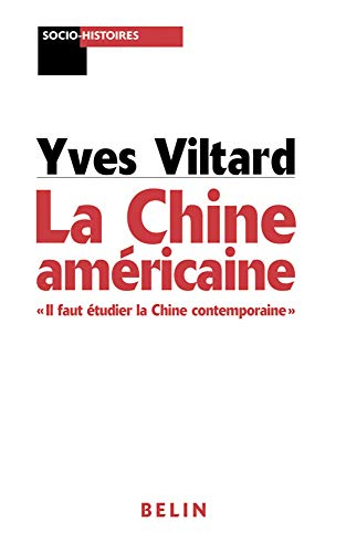 La Chine américaine : il faut étudier la Chine contemporaine