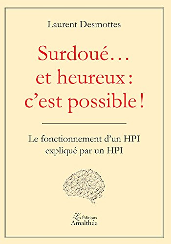 SURDOUE? ET HEUREUX : C EST POSSIBLE !