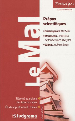 Le mal : Shakespeare "Macbeth", Rousseau "Profession de foi d'un vicaire savoyard", Giono "Les âmes 