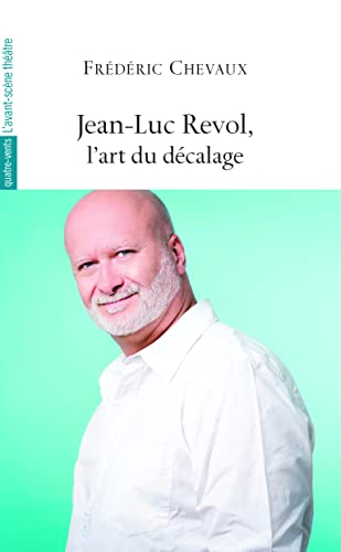 Jean-Luc Revol, l'art du décalage