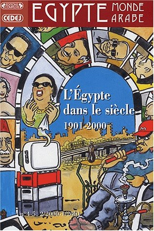Egypte-Monde arabe, n° 4-5. L'Egypte dans le siècle 1901-2000