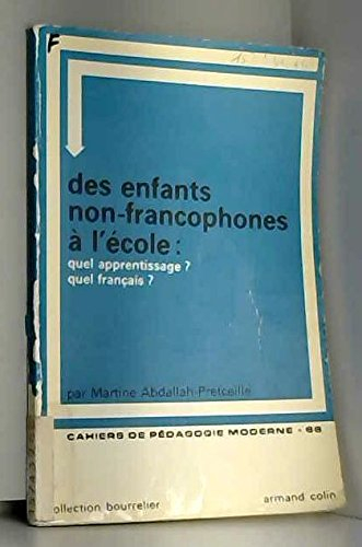 Des Enfants non-francophones à l'école : quel apprentissage ? Quel français