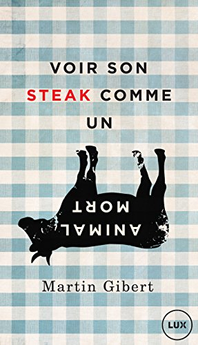 Voir son steak comme un animal mort : véganisme et psychologie morale