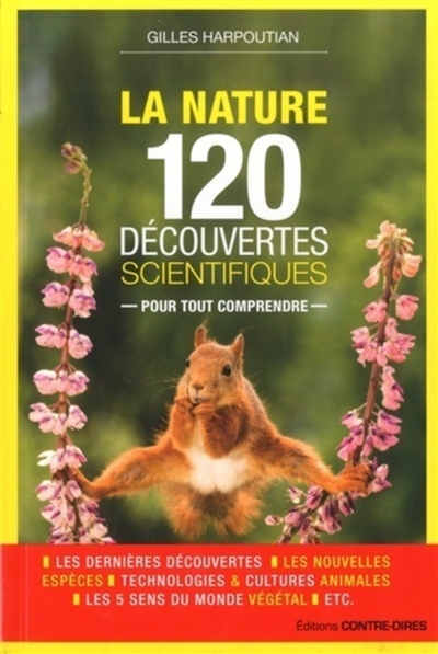 La nature : 120 découvertes scientifiques pour tout comprendre