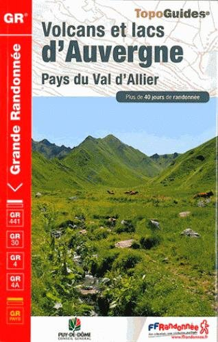 Volcans et lacs d'Auvergne, pays du val d'Allier : GR441, GR441A, GR441B, GR30, GR4, GR4E, GR4A, GR 