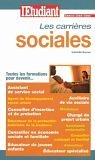 Les carrières sociales : toutes les formations pour devenir assistant de service social, agent de dé