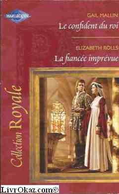 Le confident du roi. La fiancée imprévue