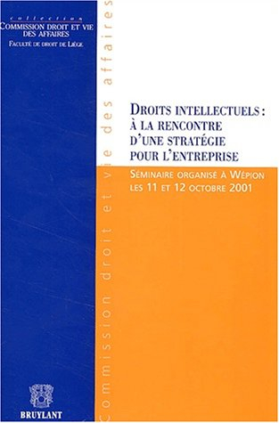 Droits intellectuels : à la rencontre d'une stratégie pour l'entreprise