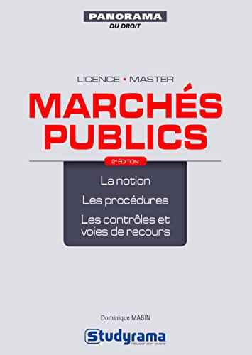 Marchés publics : la notion, les procédures, les contrôles et voies de recours : licence, master