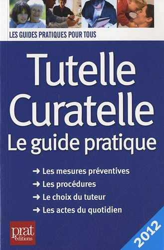 Tutelle, curatelle : le guide pratique