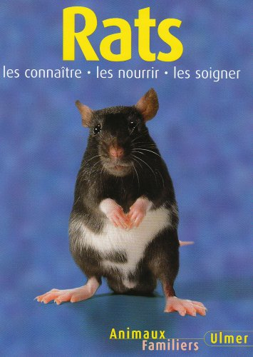 Rats : les connaître, les nourrir, les soigner