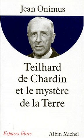 Teilhard de Chardin et le mystère de la Terre