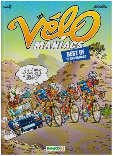 les vélomaniacs : best of : 10 ans bamboo