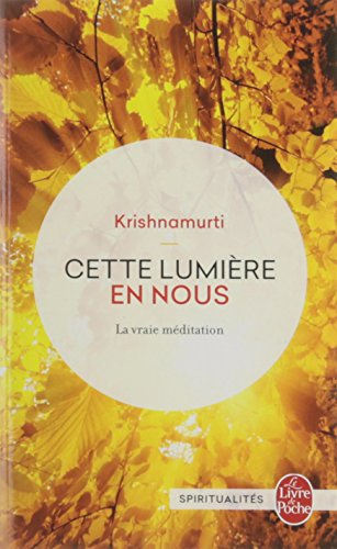 Cette lumière en nous : la vraie méditation