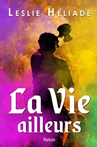 La Vie ailleurs: roman sur l'Inde