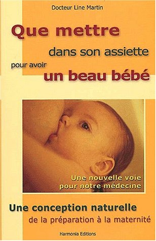Que mettre dans votre assiette pour avoir un beau bébé : une conception naturelle de la préparation 