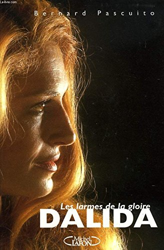 Dalida : les larmes de la gloire