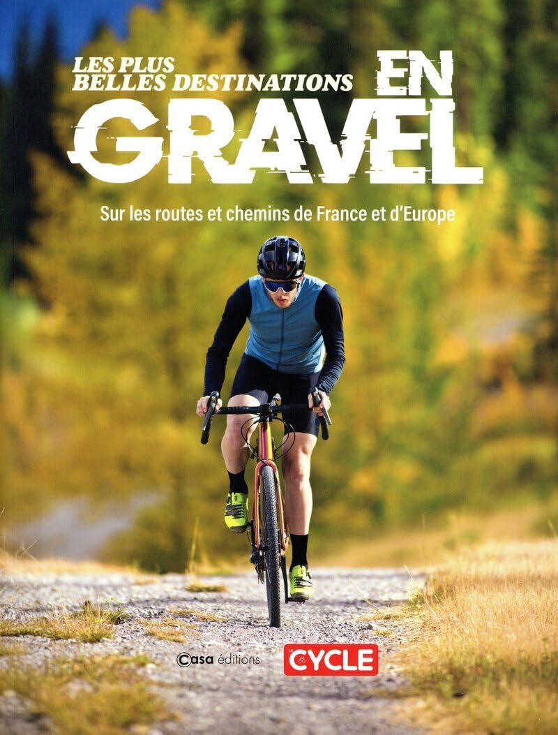 Les plus belles destinations en gravel : sur les routes et chemins de France et d'Europe