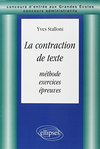 La contraction de textes : méthode, exercices et épreuves