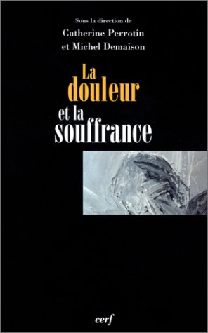 La douleur et la souffrance
