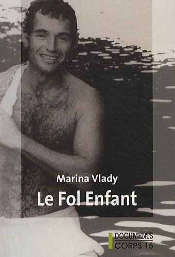 Le fol enfant : récit