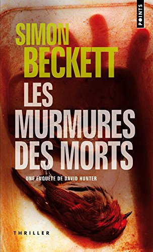 Une enquête de David Hunter. Les murmures des morts
