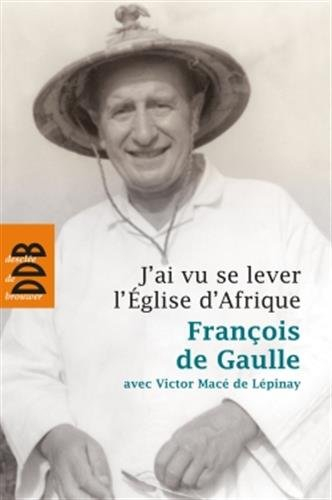 J'ai vu se lever l'Eglise d'Afrique