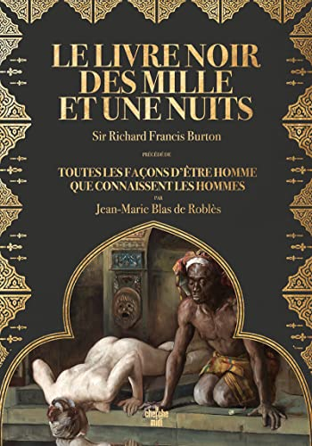 Le livre noir des Mille et une nuits : notes sur les moeurs et coutumes de l'Orient. Toutes les faço