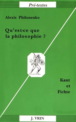 Qu'est-ce que la philosophie ? : Kant & Fichte