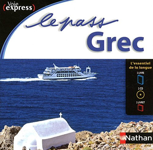 Le pass grec : l'essentiel de la langue : 1 livre, 1 CD, 1 livret