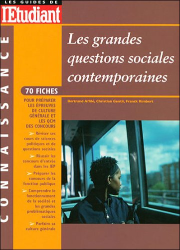 Les grandes questions sociales contemporaines : 70 fiches pour préparer les épreuves de culture géné