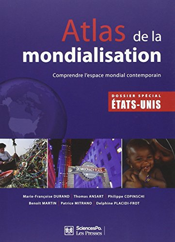 Atlas de la mondialisation : comprendre l'espace mondial contemporain : dossier spécial Etats-Unis