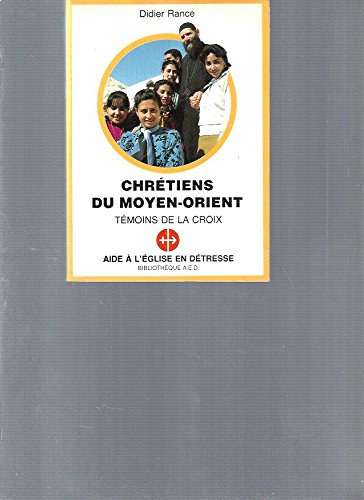 chrétiens du moyen-orient. témoins de la croix