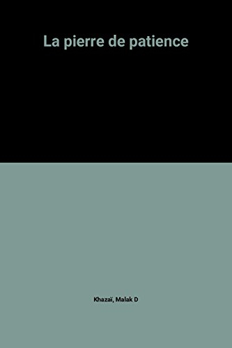 La pierre de patience : conte persan