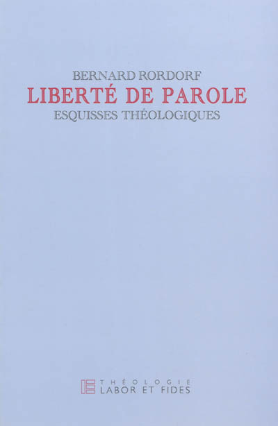 Liberté de parole : esquisses théologiques