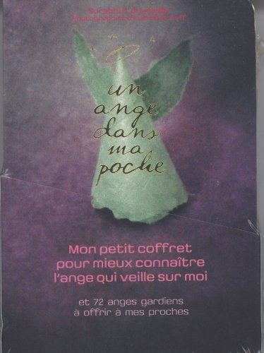 Mon petit coffret pour mieux connaître l'ange qui veille sur moi : et 72 anges gardiens à offrir à m