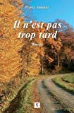 Il n'est pas trop tard