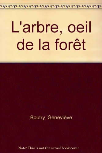 L'arbre, oeil de la forêt